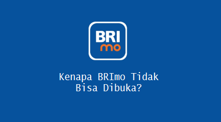 Kenapa BRImo Tidak Bisa Dibuka?